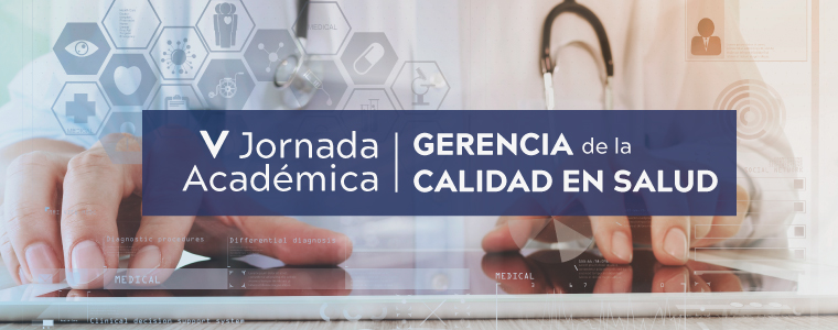 V JORNADA ACADEMICA GERENCIA DE LA CALIDAD EN SALUD