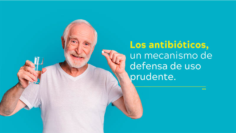 Los antibióticos, un mecanismo de defensa de uso prudente.