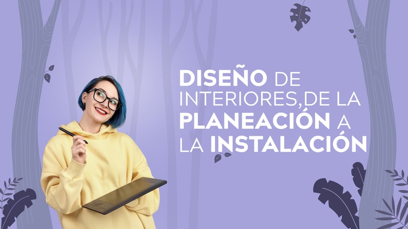 Diseño de Interiores, de la planeación a la instalación