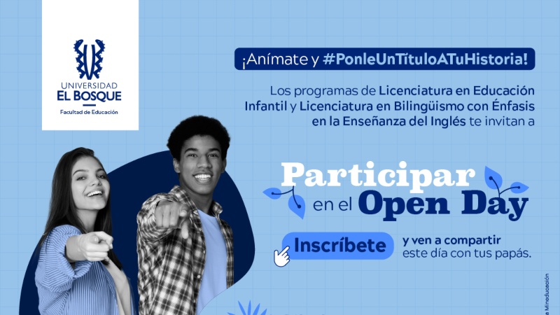 open day Licenciatura en Educacion El Bosque