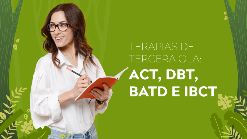 Terapias de tercera ola act, dbt, batd e ibct