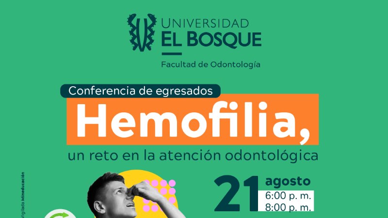 Conferencia de egresados Hemofiia, un reto en la atención odontológica