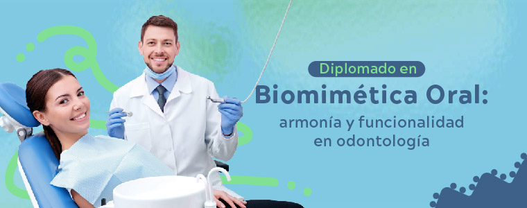 Diplomado: Biomimética oral: Armonía y funcionalidad en odontología 